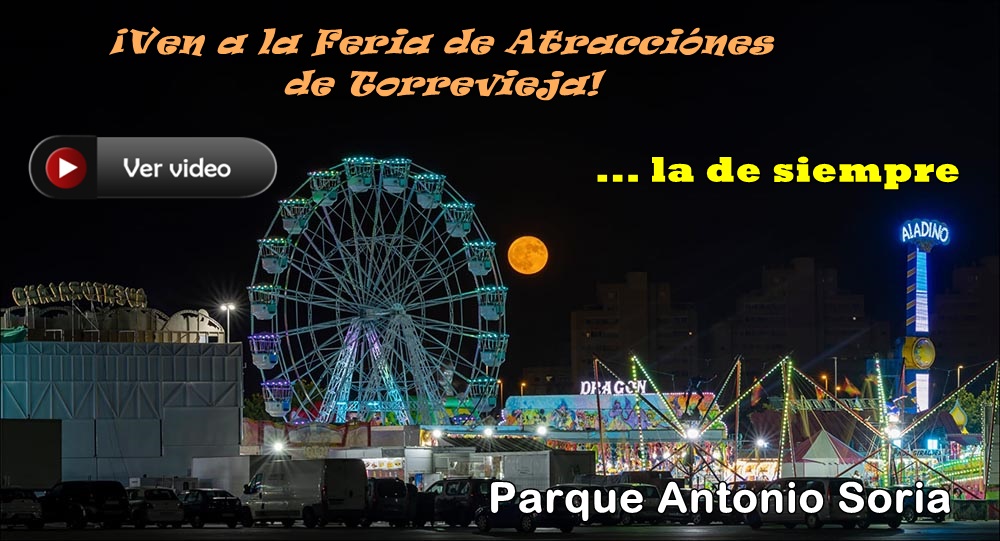 Feria de Atracciones de Torrevieja ... "la de siempre"
